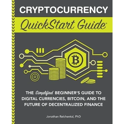 Abbildung von Cryptocurrency QuickStart Guide: the Simplified Beginner’s Guide to Digital Currencies, Bitcoin, and Future of Decentralized Finance (Trading &amp; Investing Guides)