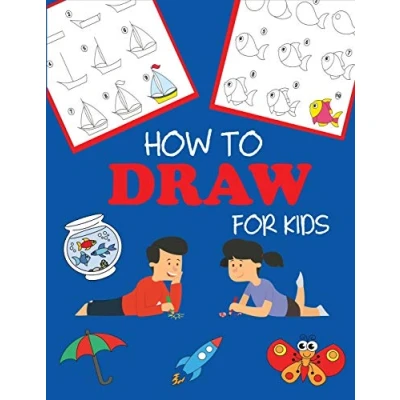 Abbildung von How to Draw for Kids: Learn Step by Step, Easy and Fun (Step Drawing Books)