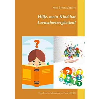 Abbildung von Hilfe, mein Kind hat Lernschwierigkeiten!: Tipps, Tricks und Informationen zum Thema LERNEN