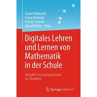 Abbildung von Digitales Lehren und Lernen von Mathematik in der Schule: Aktuelle Forschungsbefunde im Überblick