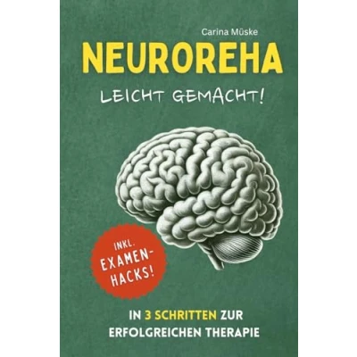 Abbildung von Neuroreha leicht gemacht: Das Lernbuch für Physiotherapeuten bei den häufigsten neurologischen Erkrankungen wie Schlaganfall, MS, Parkinson und Polyneuropathie