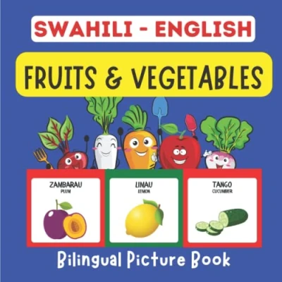 Abbildung von Swahili English Fruits &amp; Vegetables Bilingual Picture Book: Learn Teach For Kids