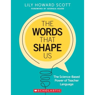 Abbildung von The Words That Shape Us: Science Based Power of Teacher Language