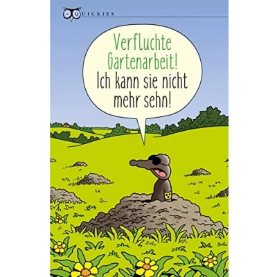 Abbildung von Verfluchte Gartenarbeit! Ich kann sie nicht mehr sehn! (Quickies)