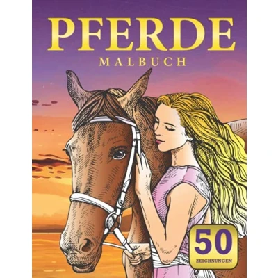Abbildung von Pferde Malbuch: Malbuch für Mädchen und Jungen jeden Alters. schönes Pferdeliebhaber. Stressabbau Entspannung