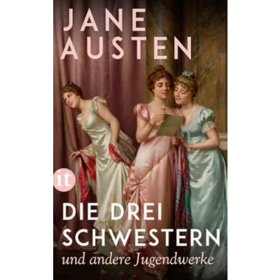 Abbildung von Die drei Schwestern und andere Jugendwerke (insel taschenbuch)