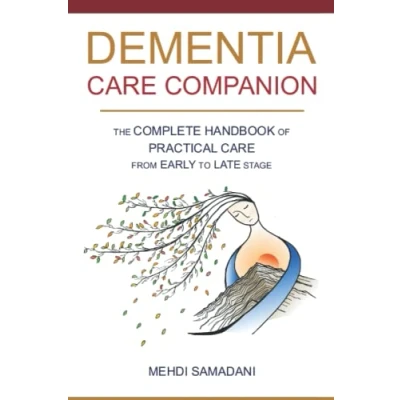 Abbildung von Dementia Care Companion: The Complete Handbook of Practical from Early to Late Stage