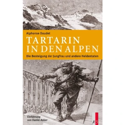 Abbildung von Tartarin in den Alpen: Die Besteigung der Jungfrau und andere Heldentaten