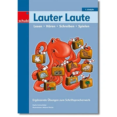 Abbildung von Lauter Laute: Ergänzende Übungen zum Schriftspracherwerb (Laute Lesen, Schreiben, Hören, Sprechen: Kopiervorlagen)
