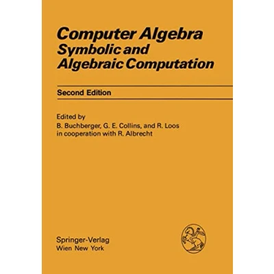 Abbildung von Computer Algebra: Symbolic and Algebraic Computation (Computing Supplementa) Supplementa, 4, Band 4)