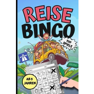 Abbildung von Reise Bingo ab 5 Jahren: Tolle Beschäftigung für Kinder bei Autofahrten und Urlauben 120 Reisespiele gegen Langeweile