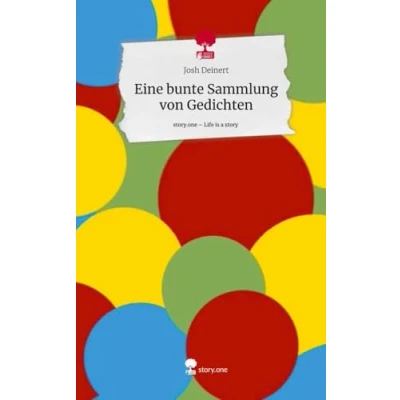 Abbildung von Eine bunte Sammlung von Gedichten. Life is a Story story.one
