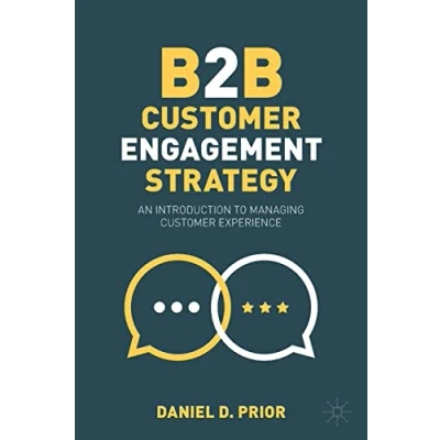 Abbildung von B2B Customer Engagement Strategy: An Introduction to Managing Experience