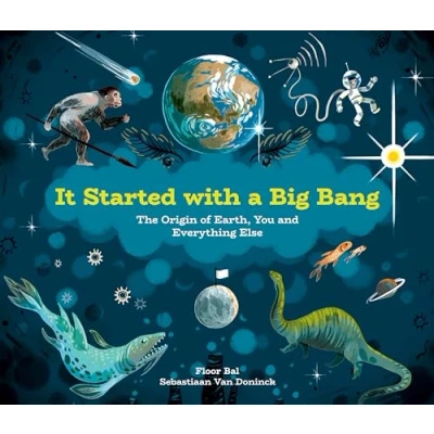Abbildung von It Started with a Big Bang: The Origin of Earth, You and Everything Else
