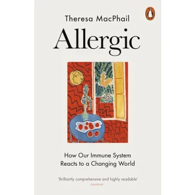 Abbildung von Allergic: How Our Immune System Reacts to a Changing World
