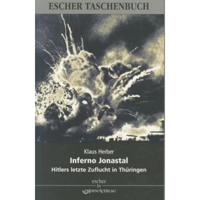 Abbildung von Inferno Jonastal: Hitlers letzte Zuflucht in Thüringen: Thüringen. Ein fiktiver Report