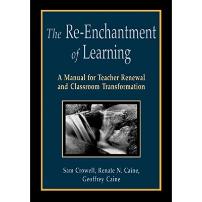Abbildung von The Re Enchantment of Learning: A Manual for Teacher Renewal and Classroom Transformation