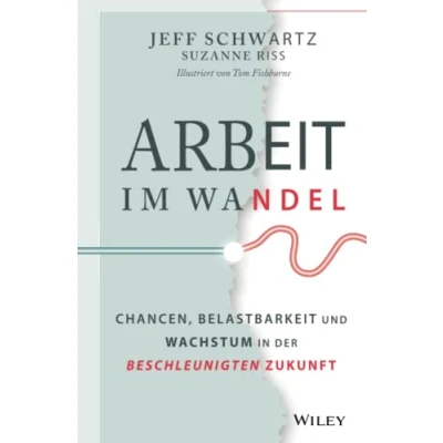 Abbildung von Arbeit im Wandel: Chancen, Belastbarkeit und Wachstum in der beschleunigten Zukunft