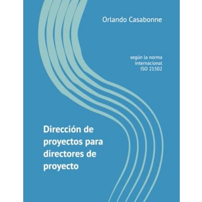 Abbildung von Dirección de proyectos para directores proyecto: según la norma internacional ISO 21502