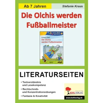 Abbildung von Die Olchis werden Fußballmeister Literaturseiten: Mit Lösungen. Lesekompetenz, Textverständnis, Kreativität, Fantasie. Kopiervorlagen