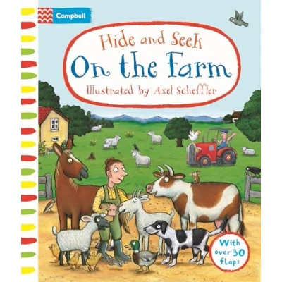Abbildung von Hide and Seek On the Farm: A Lift flap Book With Over 30 Flaps! (Campbell Axel Scheffler, 23)