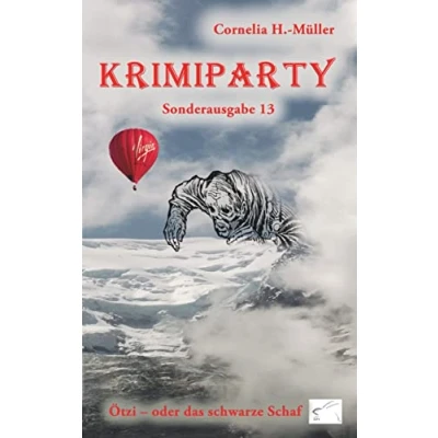 Abbildung von Krimiparty Sonderausgabe 13: Ötzi oder das schwarze Schaf: Mitspielkrimi aus Bayern: für daheim (Krimiparty: Mitspielkrimis Zuhause)