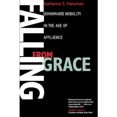 Abbildung von Falling from Grace: Downward Mobility in the Age of Affluence