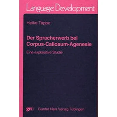 Abbildung von Der Spracherwerb bei Corpus Callosum Agenesie: Eine explorative Studie. Diss.
