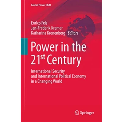 Abbildung von Power in the 21st Century: International Security and Political Economy a Changing World (Global Shift)