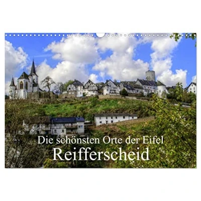 Abbildung von Die schönsten Orte der Eifel Reifferscheid (Wandkalender 2025 DIN A3 quer), CALVENDO Monatskalender