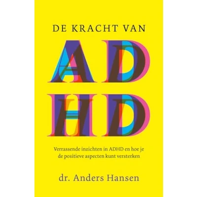 Abbildung von de kracht van ADHD: verrassende inzichten in ADHD en hoe je positieve aspecten kunt versterken