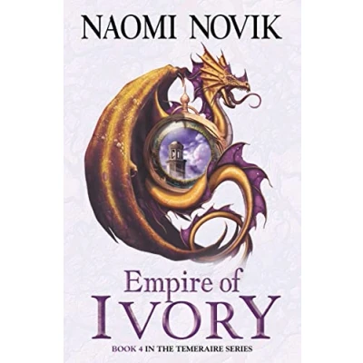 Abbildung von Empire of Ivory (The Temeraire Series)