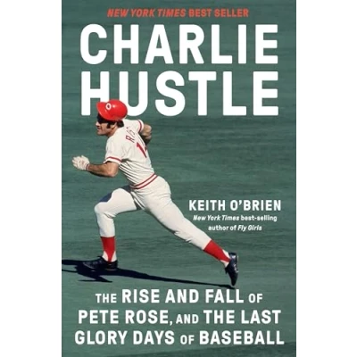 Abbildung von Charlie Hustle: the Rise and Fall of Pete Rose, Last Glory Days Baseball