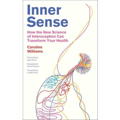 Abbildung von Inner Sense: How the New Science of Interoception Can Transform Your Health