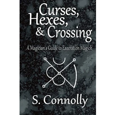 Abbildung von Curses, Hexes &amp; Crossing: A Magician&#039;s Guide to Execration Magick