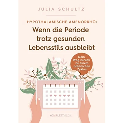 Abbildung von Hypothalamische Amenorrhö: Wenn die Periode trotz gesunden Lebensstils ausbleibt: Dein Weg zurück zu einem natürlichen Zyklus