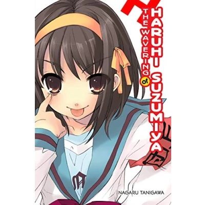 Abbildung von The Wavering OF HARUHI SUZUMIYA (light novel): Volume 6 (MELANCHOLY LIGHT NOVEL SC, Band 6)