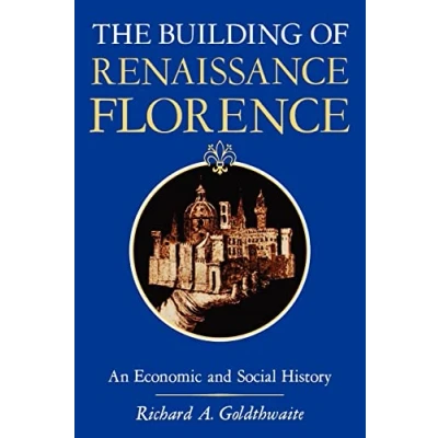 Abbildung von The Building of Renaissance Florence: An Economic and Social History
