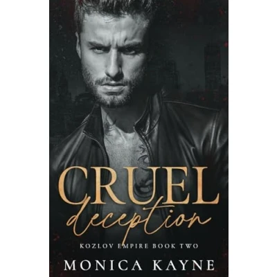 Abbildung von Cruel Deception: A Dark Mafia Romance (Kozlov Empire Book 2)