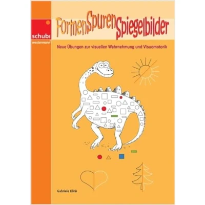 Abbildung von Formen Spuren Spiegelbilder: Übungen zur visuellen Wahrnehmung und Visuomotorik: Neue Visuomotorik