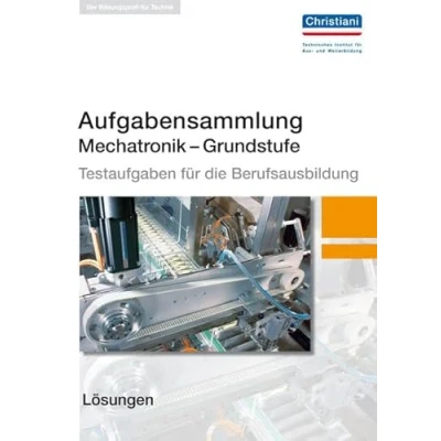 Abbildung von Aufgabensammlung Mechatronik Grundstufe. Testaufgaben für die Berufsausbildung Lösungen
