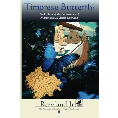 Abbildung von Timorese Butterfly: Book Three of the Adventures Martinique and Uncle Rowland (The &amp; Rowland, Band 3)
