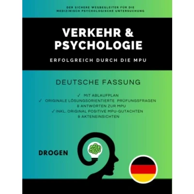 Abbildung von Verkehr &amp; Psychologie Erfolgreich und sicher durch die MPU Vorbereitung auf Drogen MPU: mit Ablaufplan Prüfungs Fragen Antworten zur Inklusive Gutachten Akteneinsicht