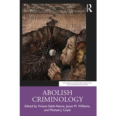 Abbildung von Abolish Criminology (Routledge Studies in Penal Abolition and Transformative Justice)