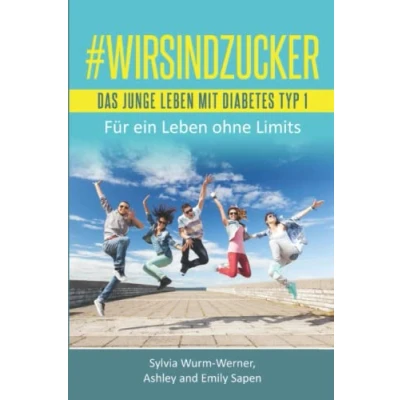 Abbildung von #WIRSINDZUCKER: Strategien für ein Leben ohne Limits mit Diabetes Typ 1