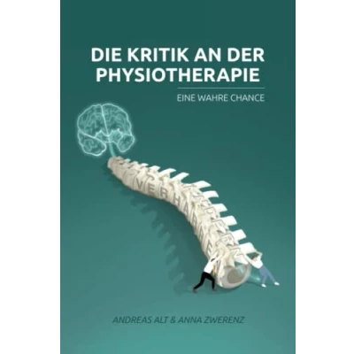 Abbildung von Die Kritik an der Physiotherapie eine wahre Chance