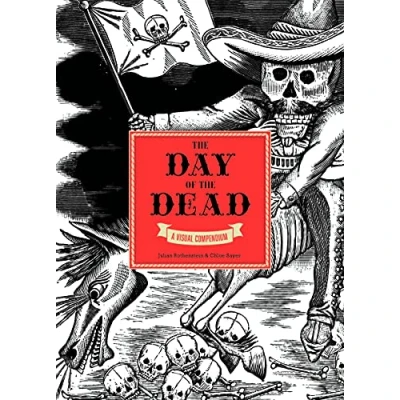 Abbildung von the Day of Dead: A Visual Compendium