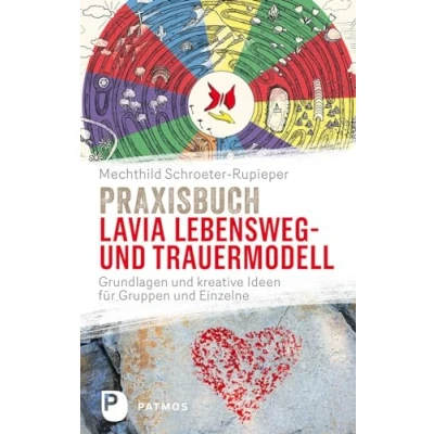 Abbildung von Praxisbuch Lavia Lebensweg und Trauermodell: Grundlagen kreative Ideen für Gruppen Einzelne
