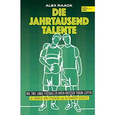 Abbildung von Die Jahrtausendtalente. Wie zwei junge Fußballer ihren großen Traum lebten: wahre Geschichte von Jugendnationalspielern.