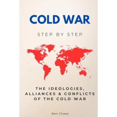 Abbildung von Cold War Step By Step: the Ideologies, Alliances &amp; Conflicts of (Step Subject Guides)